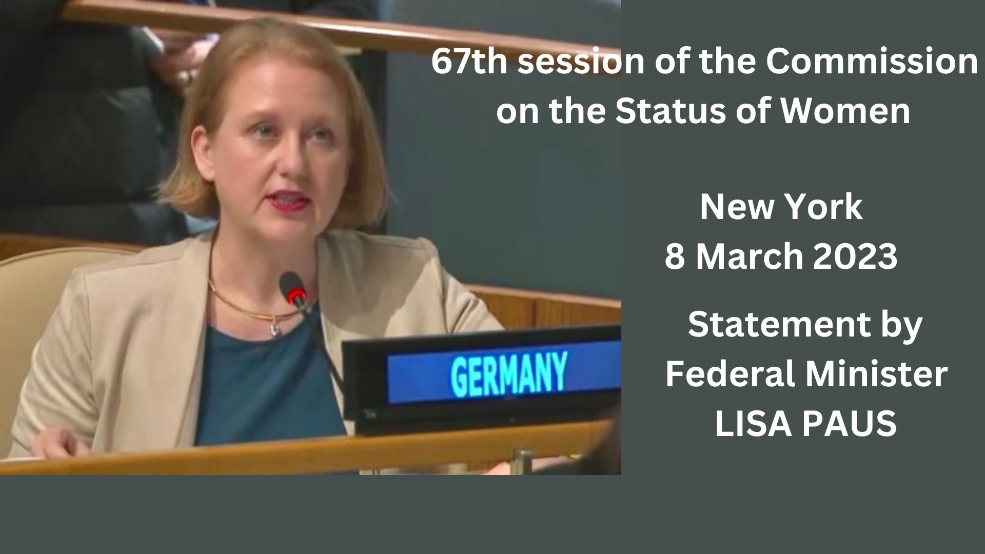 Speech by Federal Minister Ms. Lisa Paus at the CSW67 General Debate, 8 ...
